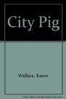 City Pig