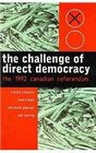 The Challenge of Direct Democracy The 1992 Canadian Referendum
