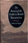 The Return of the Visible in British Romanticism