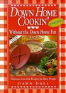 Down Home Cookin' Without the Down Home Fat