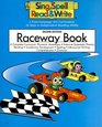 Raceway Book A Total Language Arts Curriculum 36 Steps to Independent Reading Ability