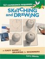 No Experience Required Sketching and Drawing
