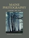 Maine in Photographs A History 18402015