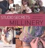 Studio Secrets: Millinery