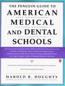 The Penguin Guide to American Medical and Dental Schools