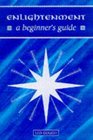 Enlightenment A Beginner's Guide