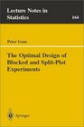 The Optimal Design of Blocked and SplitPlot Experiments