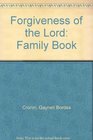 Forgiveness of the Lord Family Book