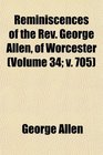 Reminiscences of the Rev George Allen of Worcester