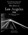 The Battle of Los Angeles 1942 The Mystery Air Raid