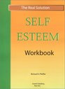 The Real Solution Self Esteem Workbook