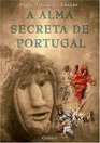 A ALMA SECRETA DE PORTUGAL