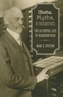 Moths Myths and Mosquitos The Eccentric Life of Harrison Dyar