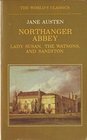 Northanger Abbey Lady Susan The Watsons and Sanditon