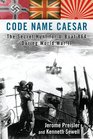 Code Name Caesar The Secret Hunt for UBoat 864 During World War II