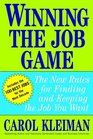 Winning the Job Game The New Rules for Finding and Keeping the Job You Want