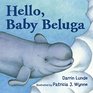 Hello Baby Beluga