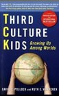 Third Culture Kids Growing Up Among Worlds Revised Edition