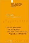 Recent Advances in the Syntax and Semantics of Tense Aspect and Modality