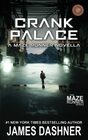 Crank Palace A Maze Runner Novella