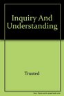 Inquiry and Understanding