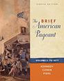 The Brief American Pageant A History of the Republic Volume I To 1877