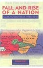 The Fall and Rise of a Nation Czechoslovakia 19381941