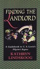 Finding the Landlord A Guidebook to C S Lewis's Pilgrim's Regress