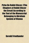 Pirk De Rabbi Eliezer  According to the Text of the Manuscript Belonging to Abraham Epstein of Vienna