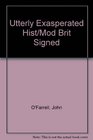 Utterly Exasperated Hist/Mod Brit Signed