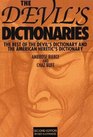 The Devil's Dictionaries The Best of the Devil's Dictionary and the American Heretic's Dictionary