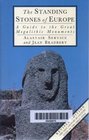 Standing Stones of Europe A Guide to the Great Megalithic Monuments