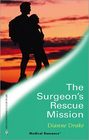 The Surgeon's Rescue Mission (Leandre Twins, Bk 1) (24/7) (Harlequin Medical, No 245)