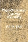Pagan  Christian in an Age of Anxiety