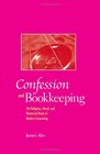 Confession And Bookkeeping The Religious Moral And Rhetorical Roots Of Modern Accounting
