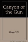 Canyon of the Gun  Haven of the Hunted