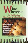 Wine Wherever In California's MidCoast and Inland Regions Wine Tasting in Monterey Santa Clara  Santa Cruz Counties