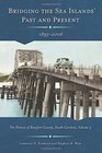 Bridging the Sea Island's Past and Present, 1893-2006: The History of Beaufort County, South Carolina, Volume 3