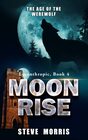 Moon Rise The Age of the Werewolf
