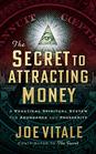 The Secret to Attracting Money A Practical Spiritual System for Abundance and Prosperity