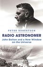 Radio Astronomer John Bolton and a New Window on the Universe