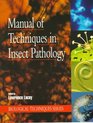 Manual of Techniques in Insect Pathology