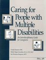 Caring for People With Multiple Disabilities An Interdisciplinary Guide for Caregivers