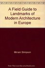 A field guide to landmarks of modern architecture in Europe