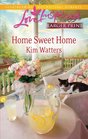 Home Sweet Home (Love Inspired, No 641) (Larger Print)