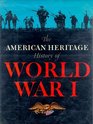 American Heritage History Of World War 1