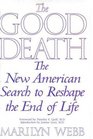 The Good Death  The New American Search to Reshape the End of Life