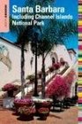Insiders' Guide to Santa Barbara 4th Including Channel Islands National Park