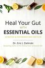 Heal Your Gut with Essential Oils 2nd Edition Updated  Expanded 2nd Edition