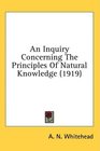 An Inquiry Concerning The Principles Of Natural Knowledge